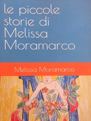cover image of Le piccole storie di Melissa Moramarco